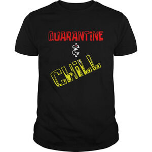 Quarantine And Chill Shirt